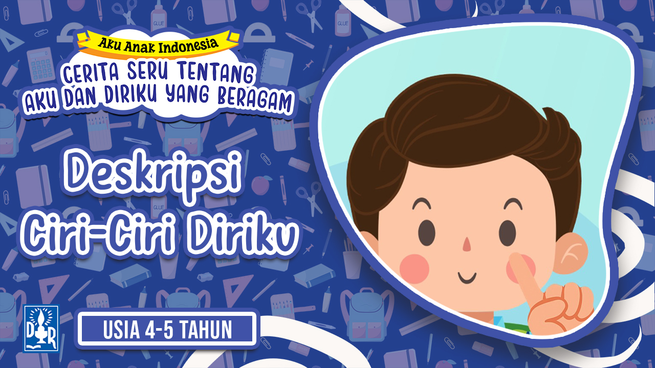 Diriku TK A. "Deskripsi ciri-ciri diriku"